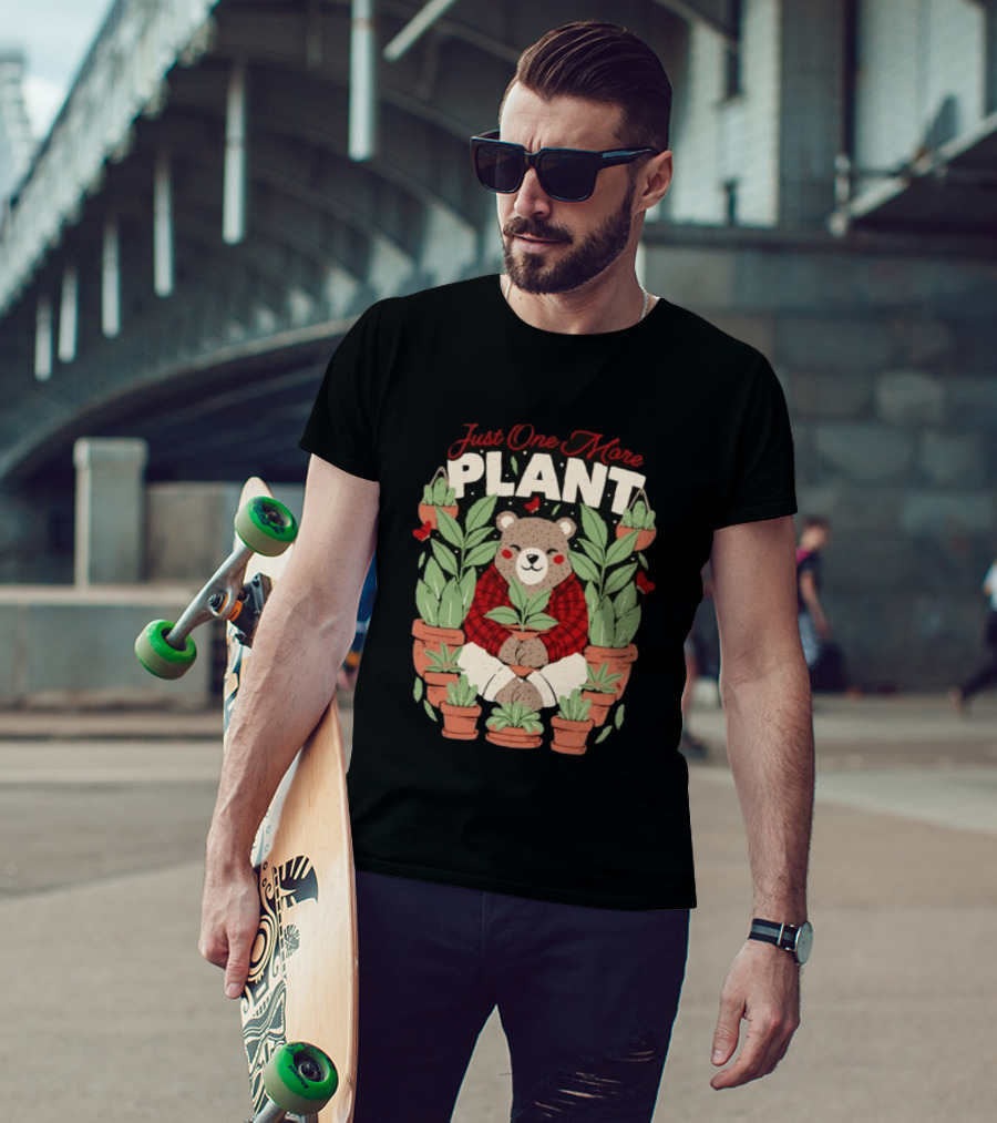 Just One More Plant Bear Surrounded By Houseplants T-Shirt