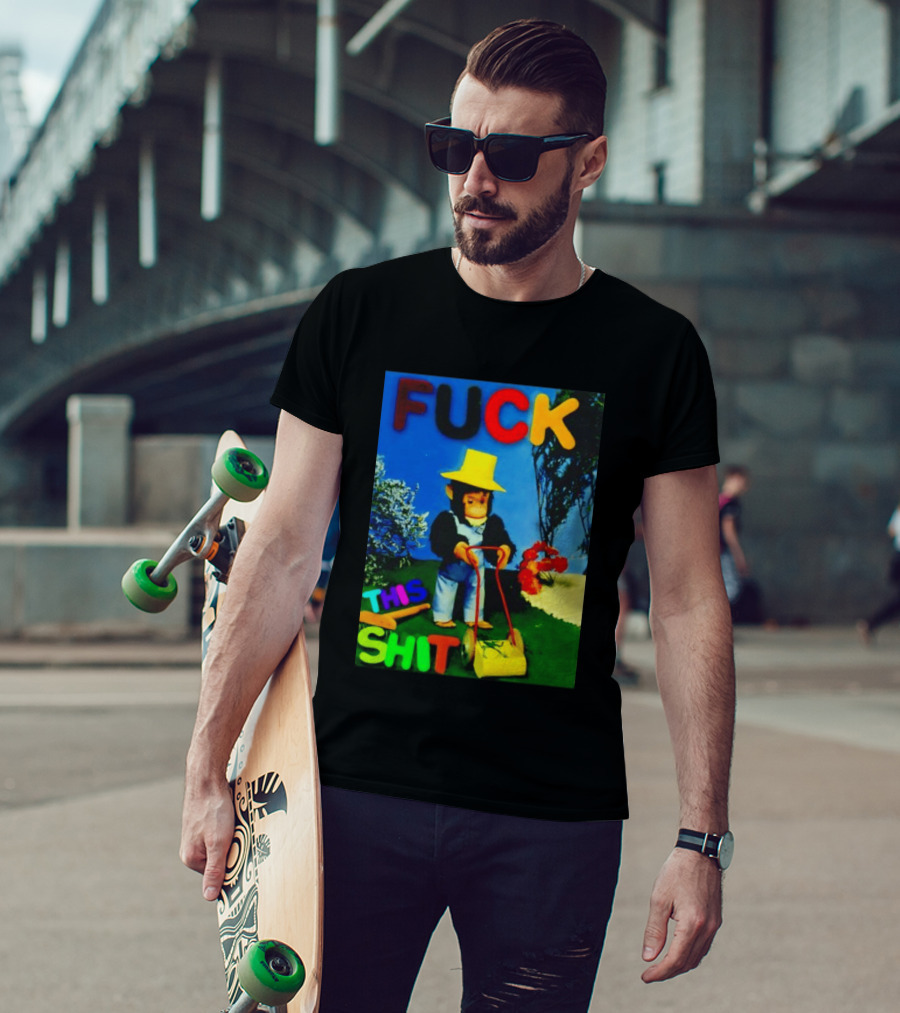 FUCK THIS SHIT Monkey With Lawn Mower And Yellow Hat T-Shirt
