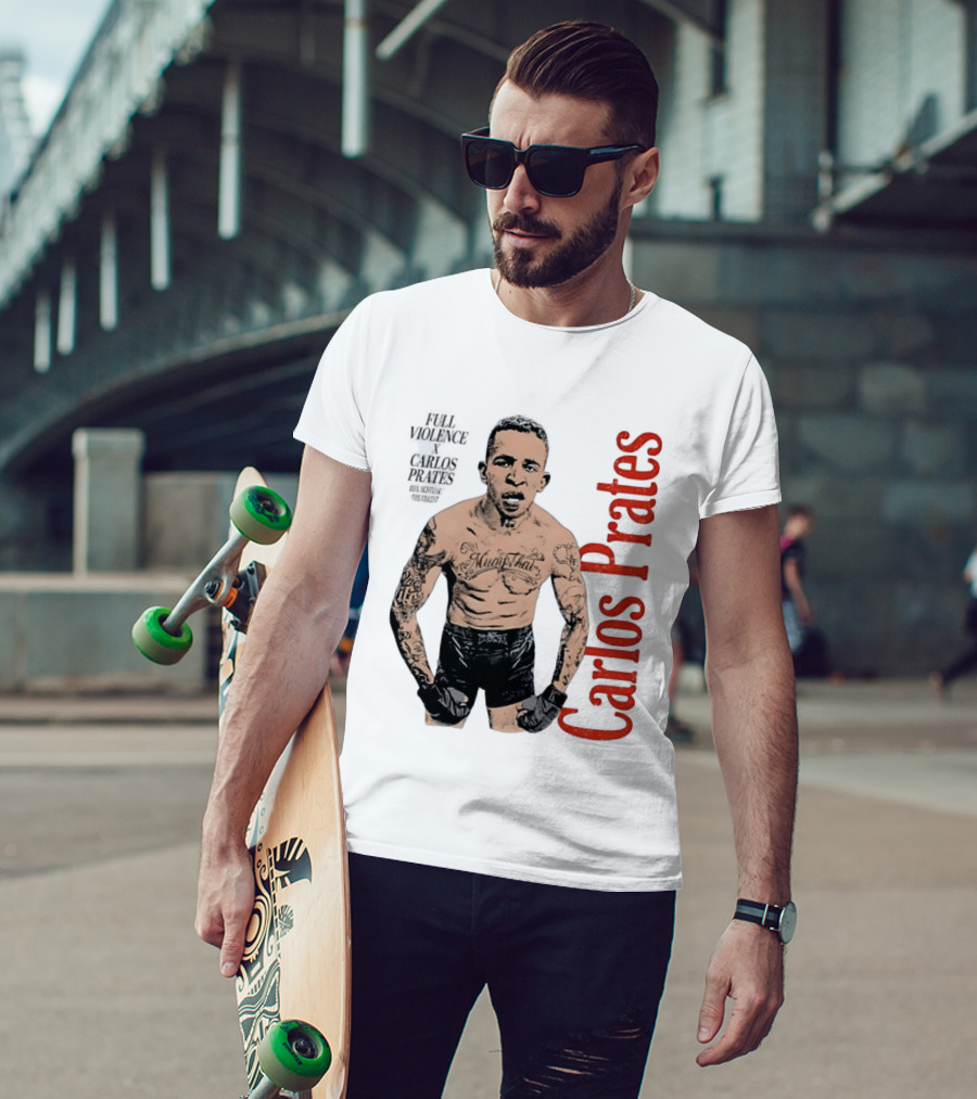Carlos Prates Muay Thai Full Violence 100 Percent Nightmare T-Shirt