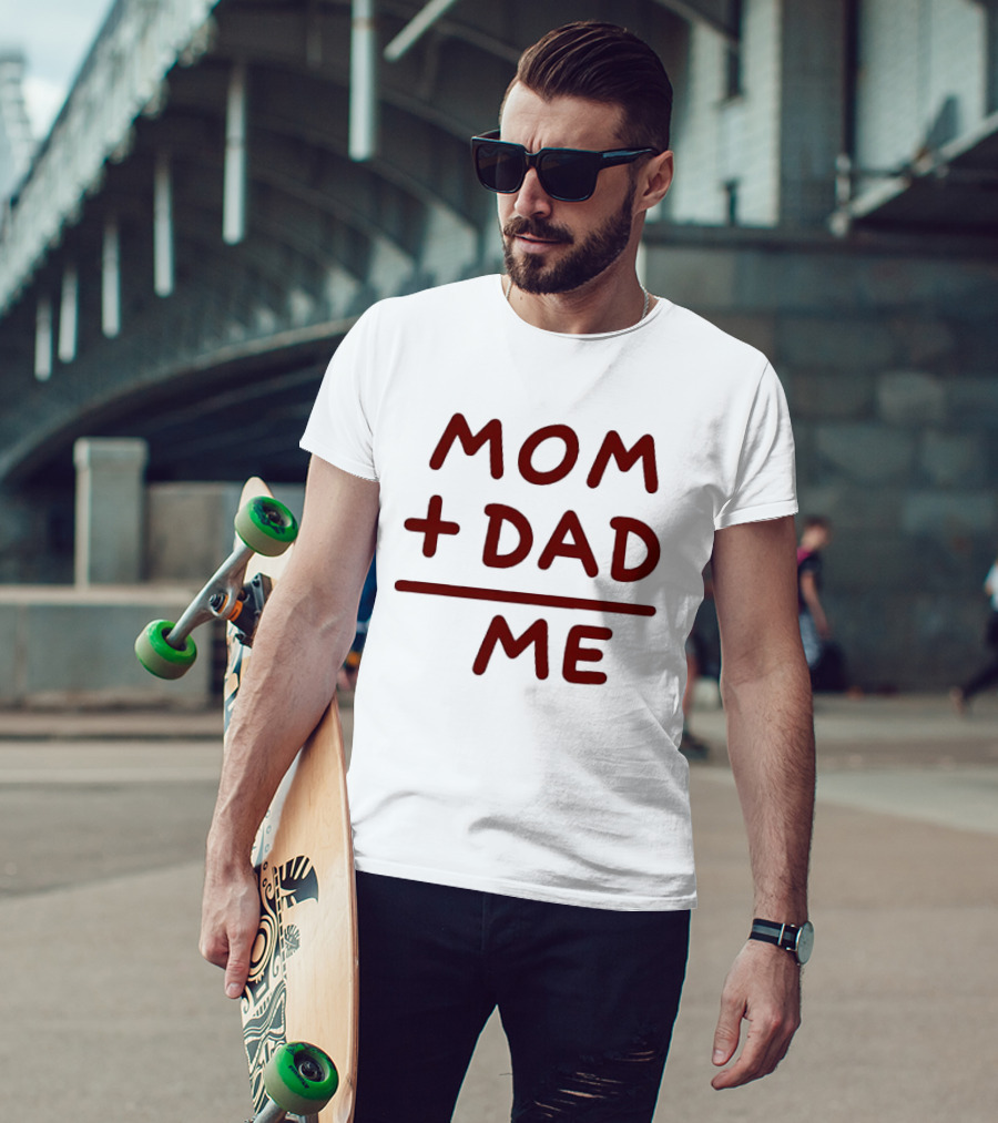 Mom Dad Me Family Parents Baby Equation T-Shirt