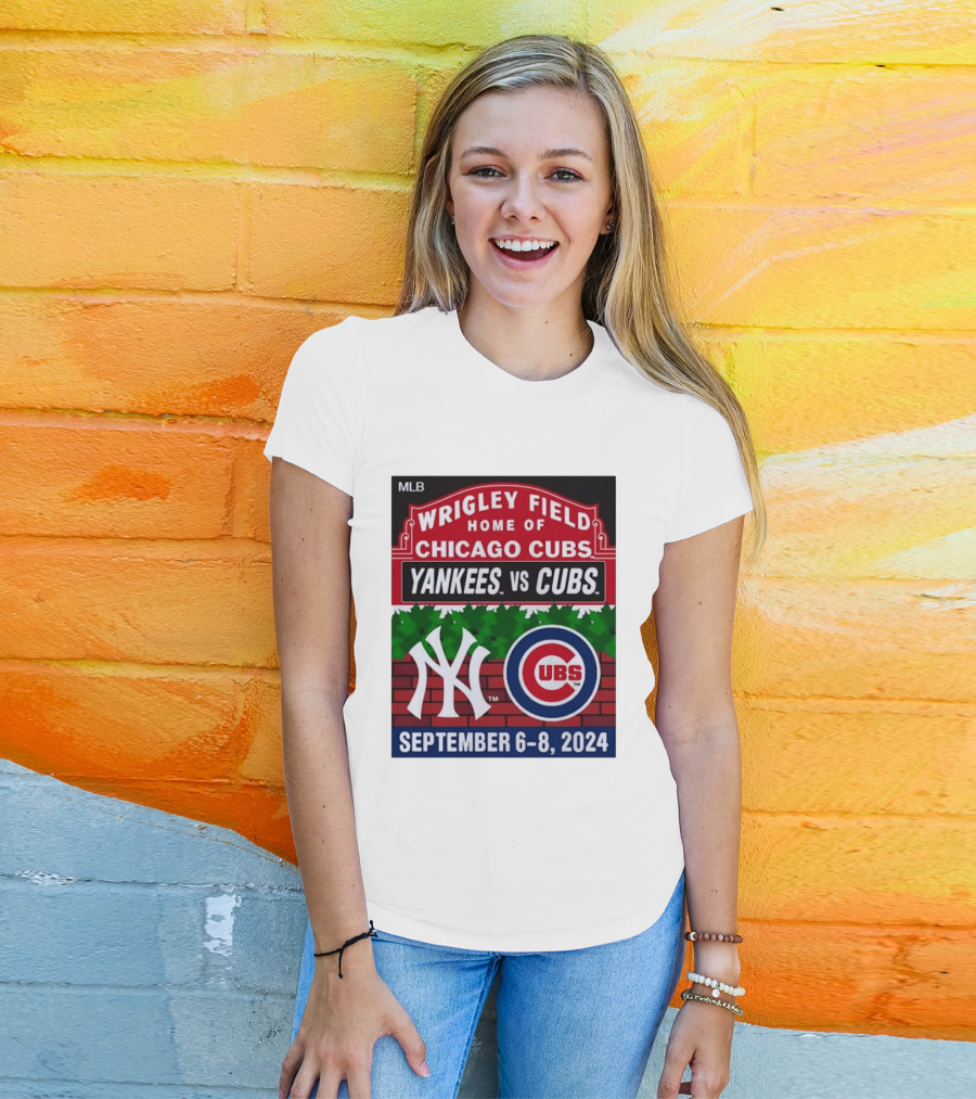 MLB Wrigley Field New York Yankees Vs Chicago Cubs September 6 8 2024 T-Shirt