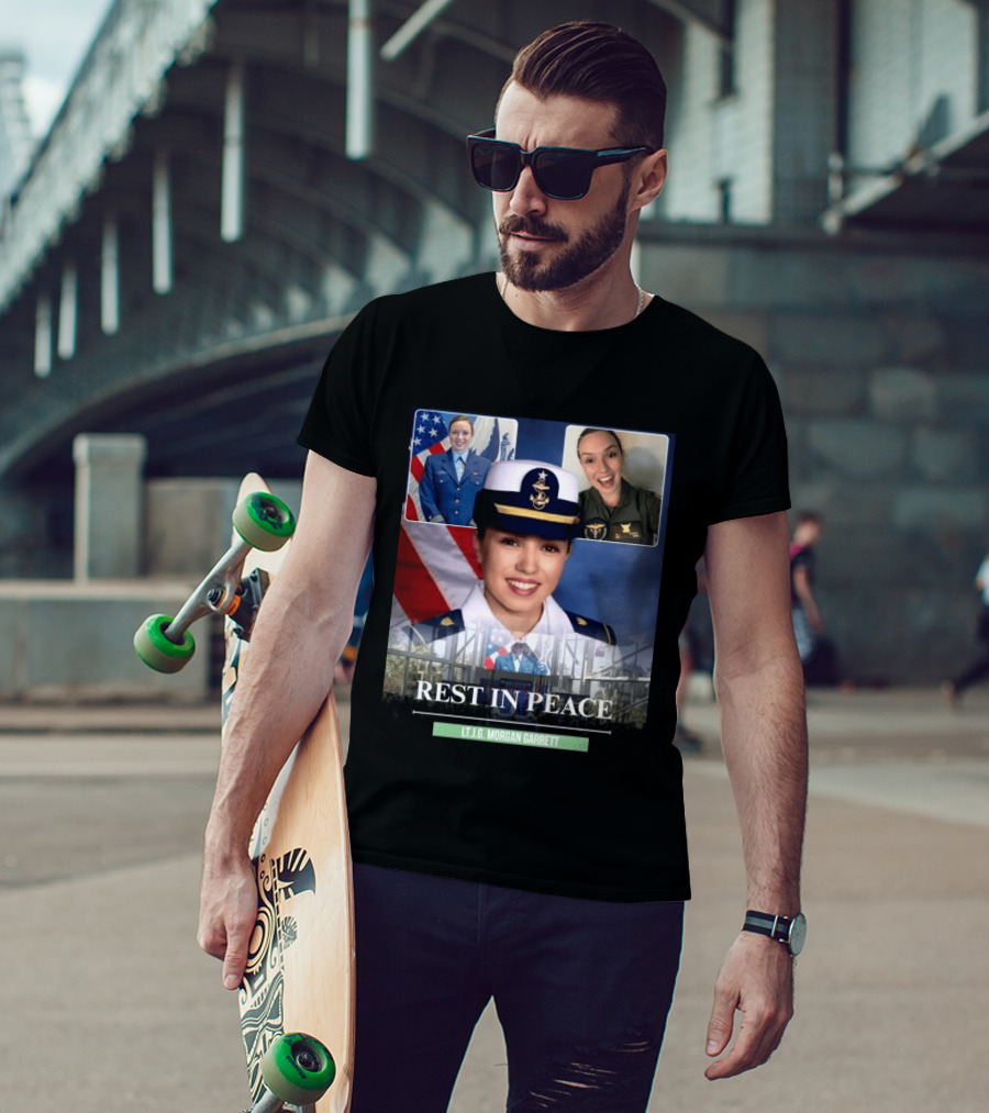 Rest In Peace LT.J.G. Morgan Garrett Memorial Honor T-Shirt