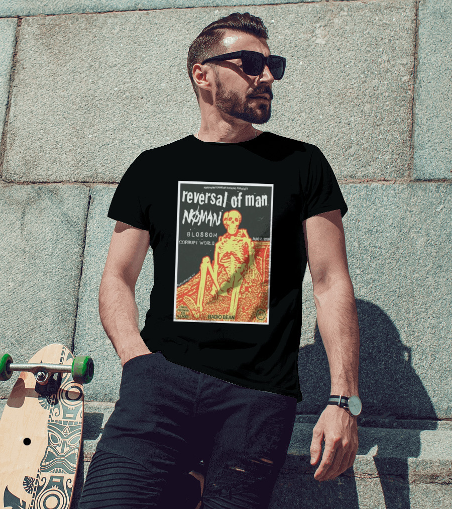 Reversal Of Man No Man Blossom Corrupt World Burlington VT Aug 2 2026 Radio Bean T-Shirt