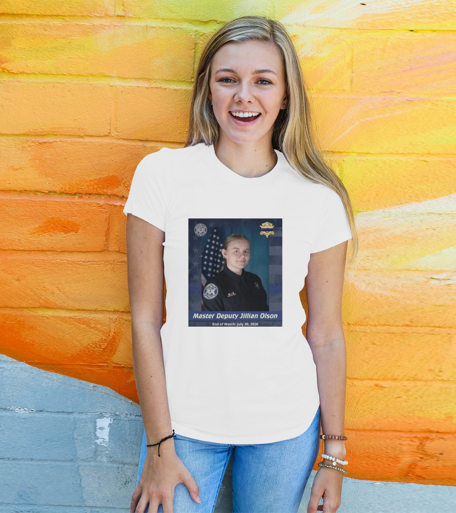 Master Deputy Jillian Olson End Of July 30 2026 Police T-Shirt