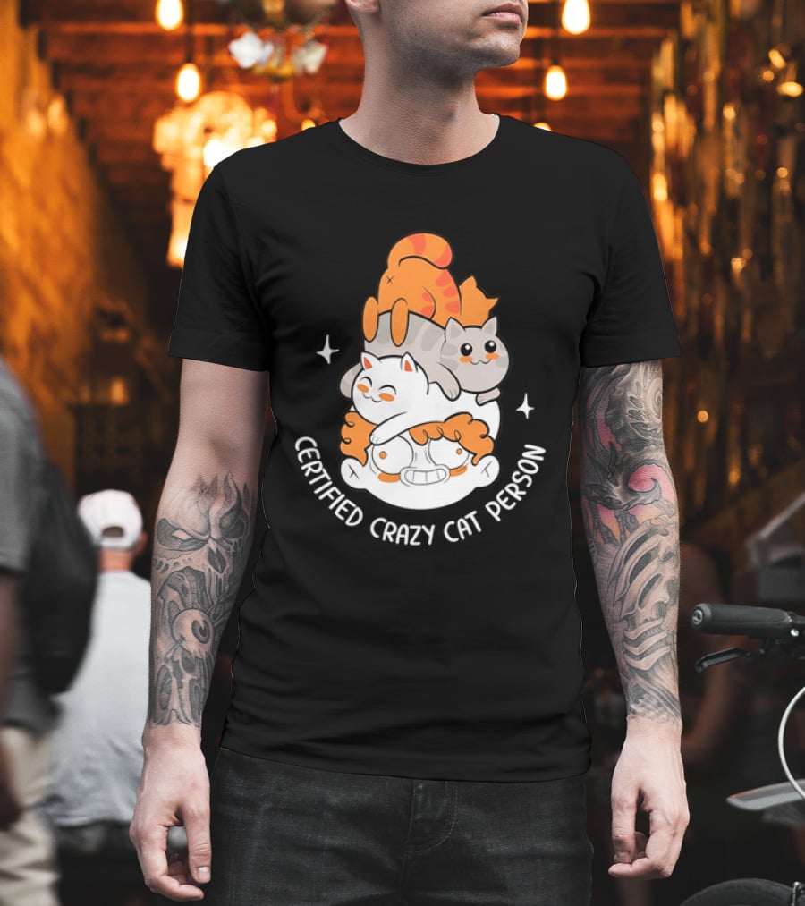 Certified Crazy Cat Person Playful Cartoon Cats T-Shirt