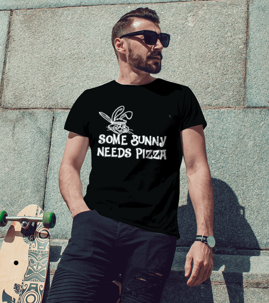 Easter Some Bunny Needs Pizza Funny Rabbit And Food Lovers T-Shirt