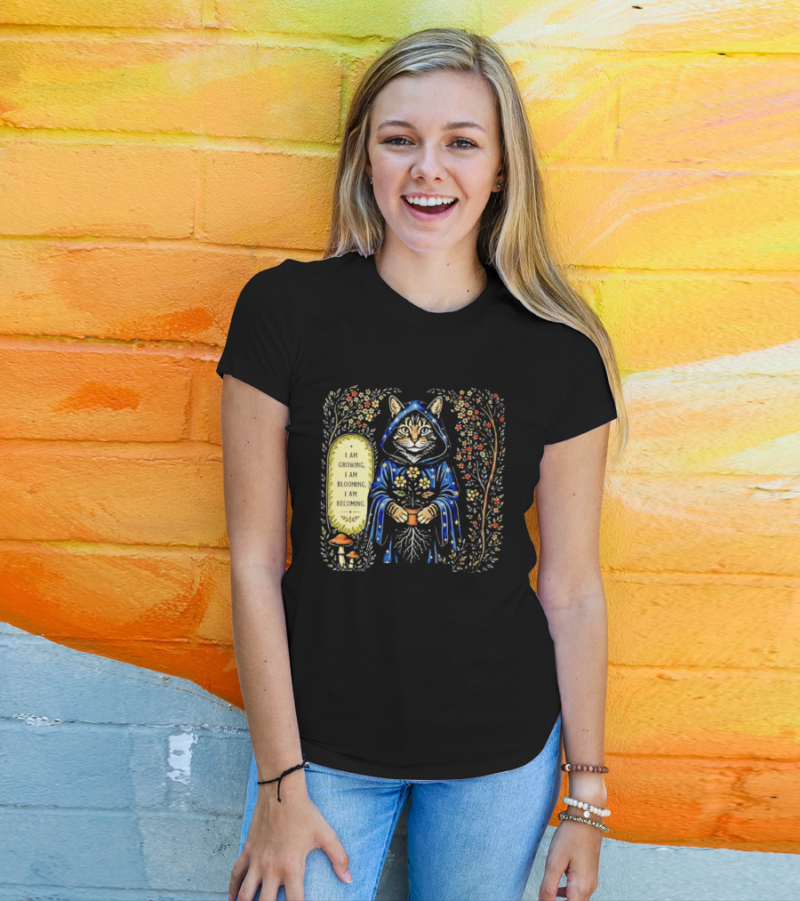 I Am Growing I Am Blooming I Am Becoming Wizard Cat Enchanted Blooms Nature Magic T-Shirt