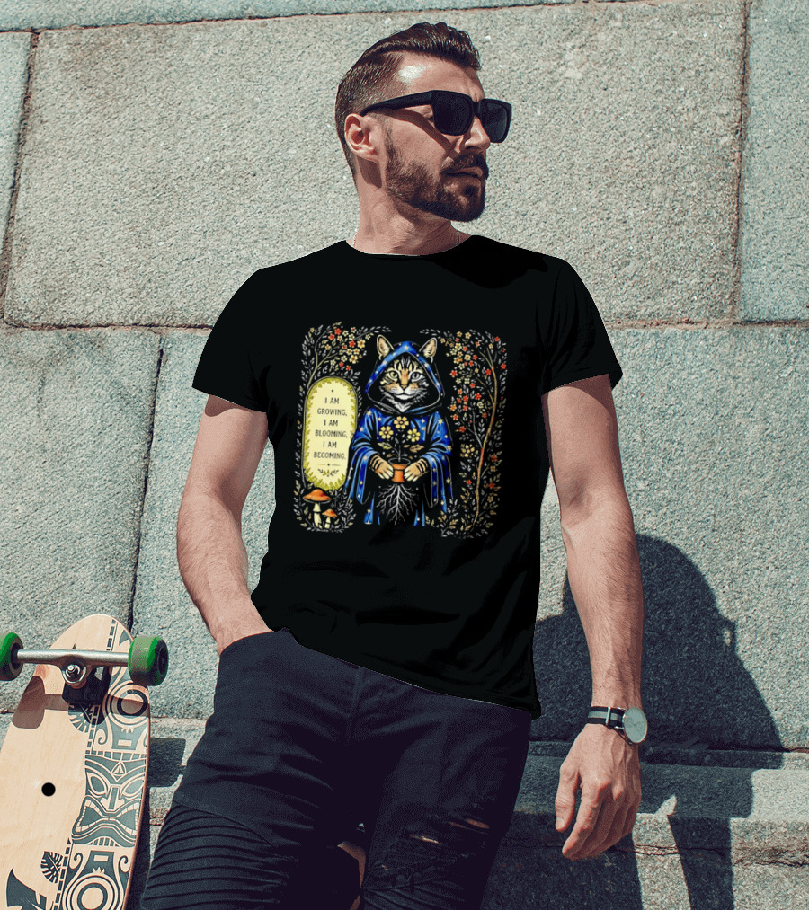 I Am Growing I Am Blooming I Am Becoming Wizard Cat Enchanted Blooms Nature Magic T-Shirt