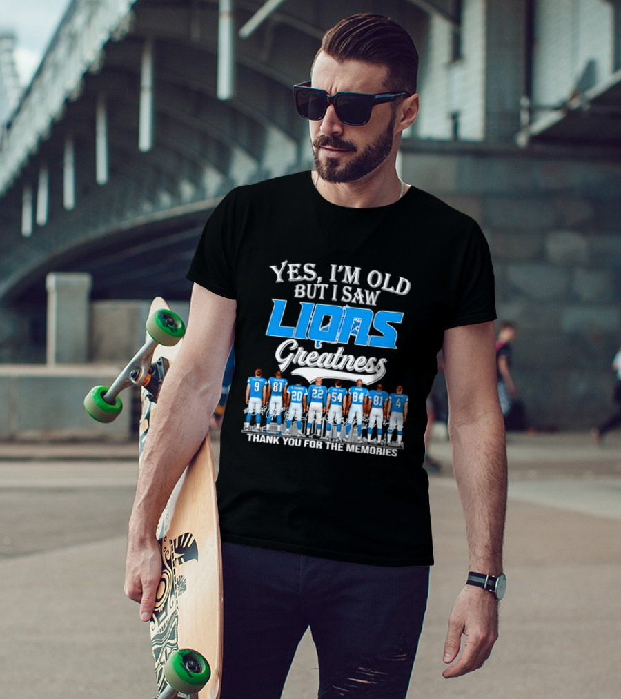 Yes I'm Old But I Saw Lions Greatness Thank You For The Memories T-Shirt