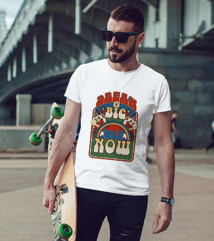 Dream Big Act Now Retro Rainbow Stars Motivational T-Shirt