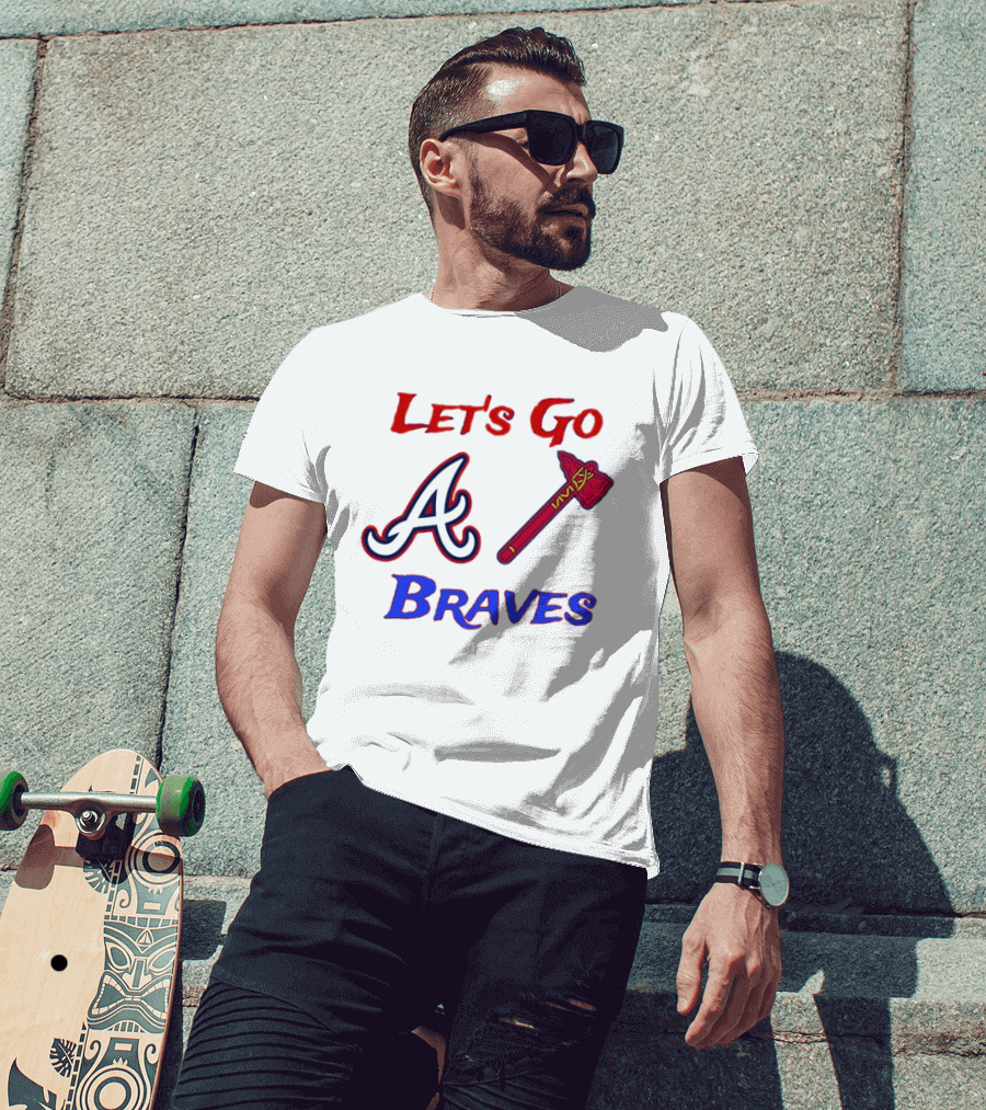 Let's Go Atlanta Braves Baseball A Tomahawk Fan Gear T-Shirt
