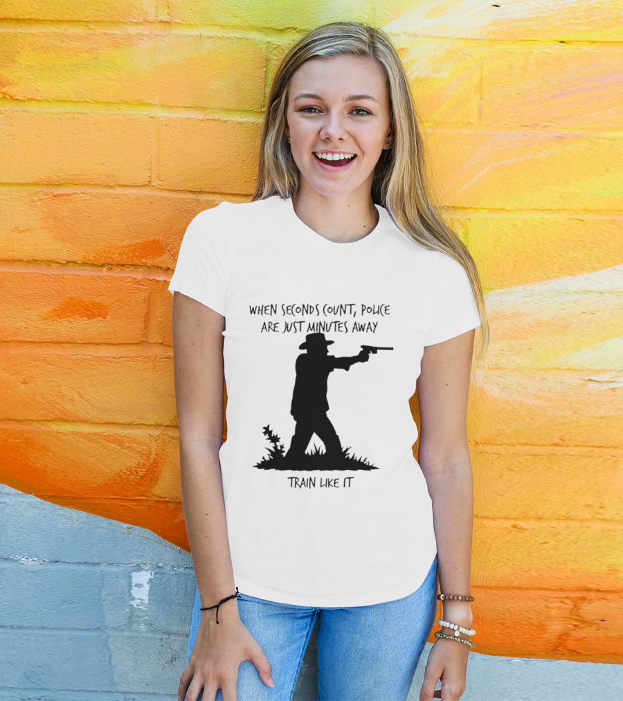 When Seconds Count Police Are Just Minutes Away Train Like It Silhouette Gunman In Grass T-Shirt