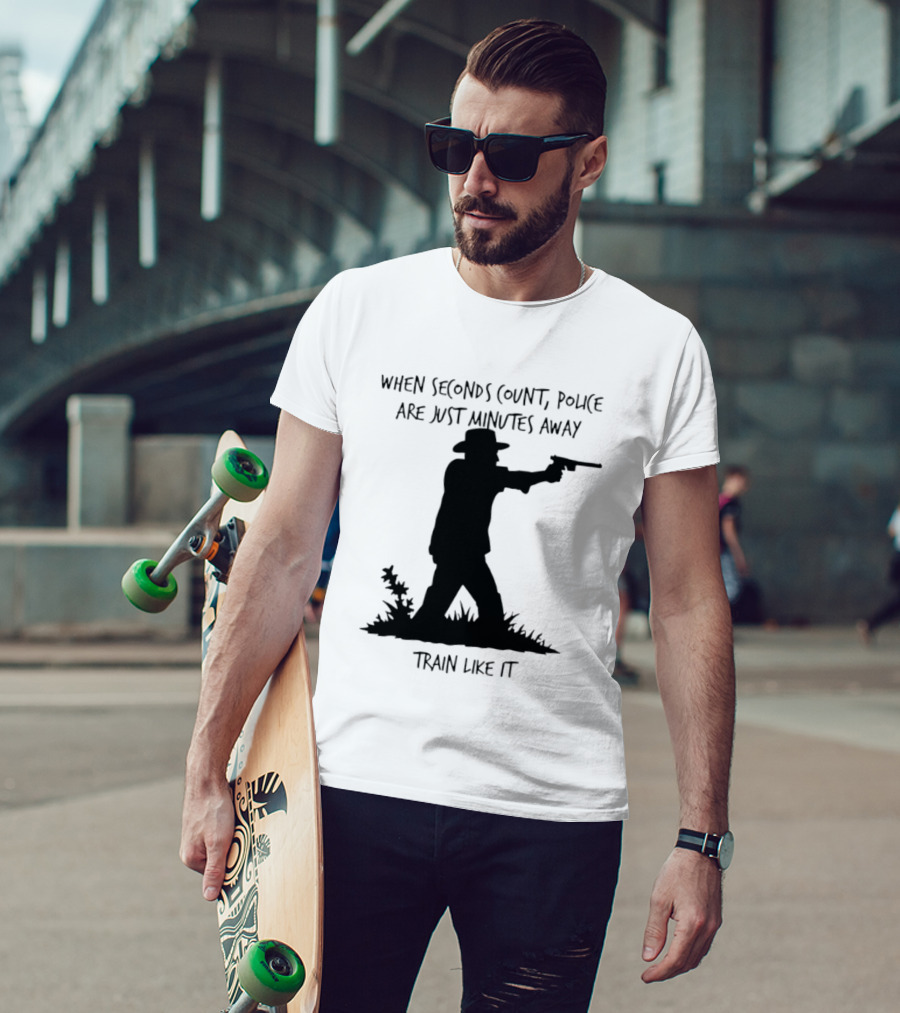 When Seconds Count Police Are Just Minutes Away Train Like It Silhouette Gunman In Grass T-Shirt