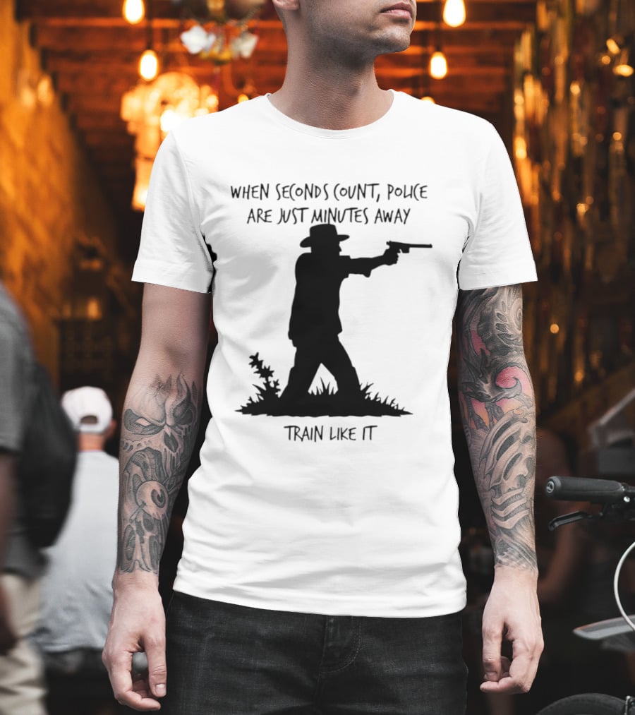 When Seconds Count Police Are Just Minutes Away Train Like It Silhouette Gunman In Grass T-Shirt