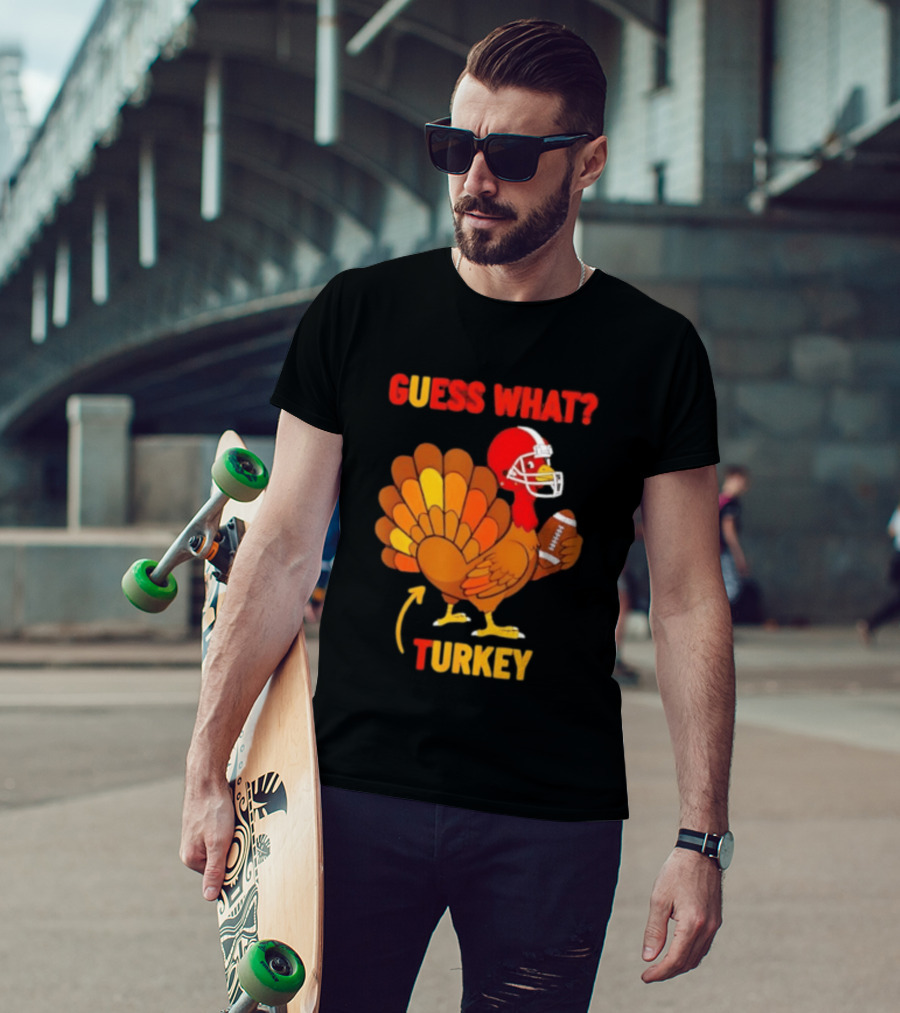 Guess What Turkey Thanksgiving Football Humor T-Shirt