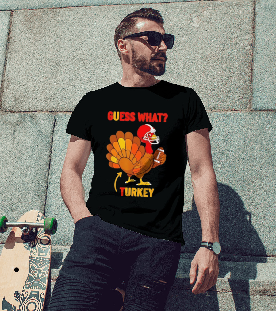 Guess What Turkey Thanksgiving Football Humor T-Shirt