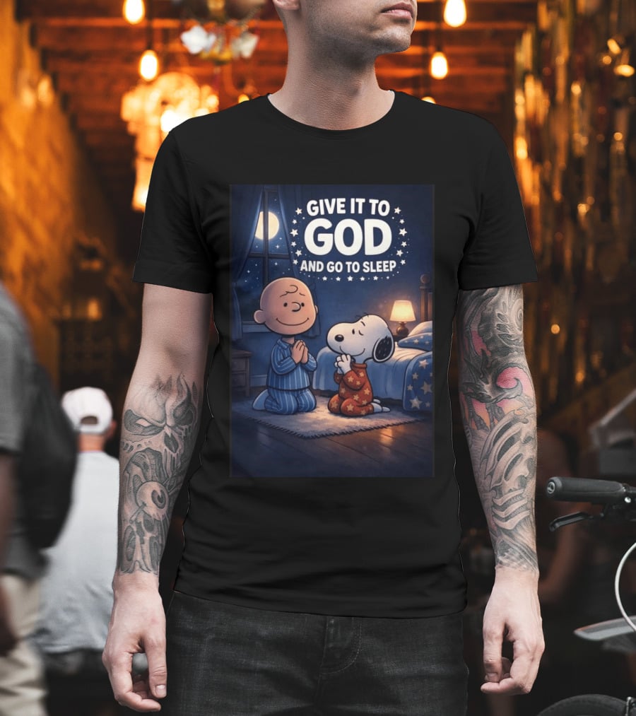 Give It To God And Go To Sleep Charlie Brown Snoopy Nighttime Scene T-Shirt