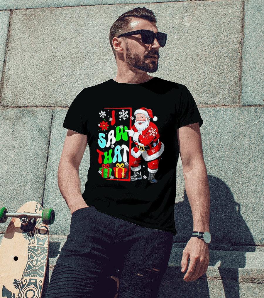 I Saw That Lovely Christmas Santa Snowflakes And Gifts T-Shirt