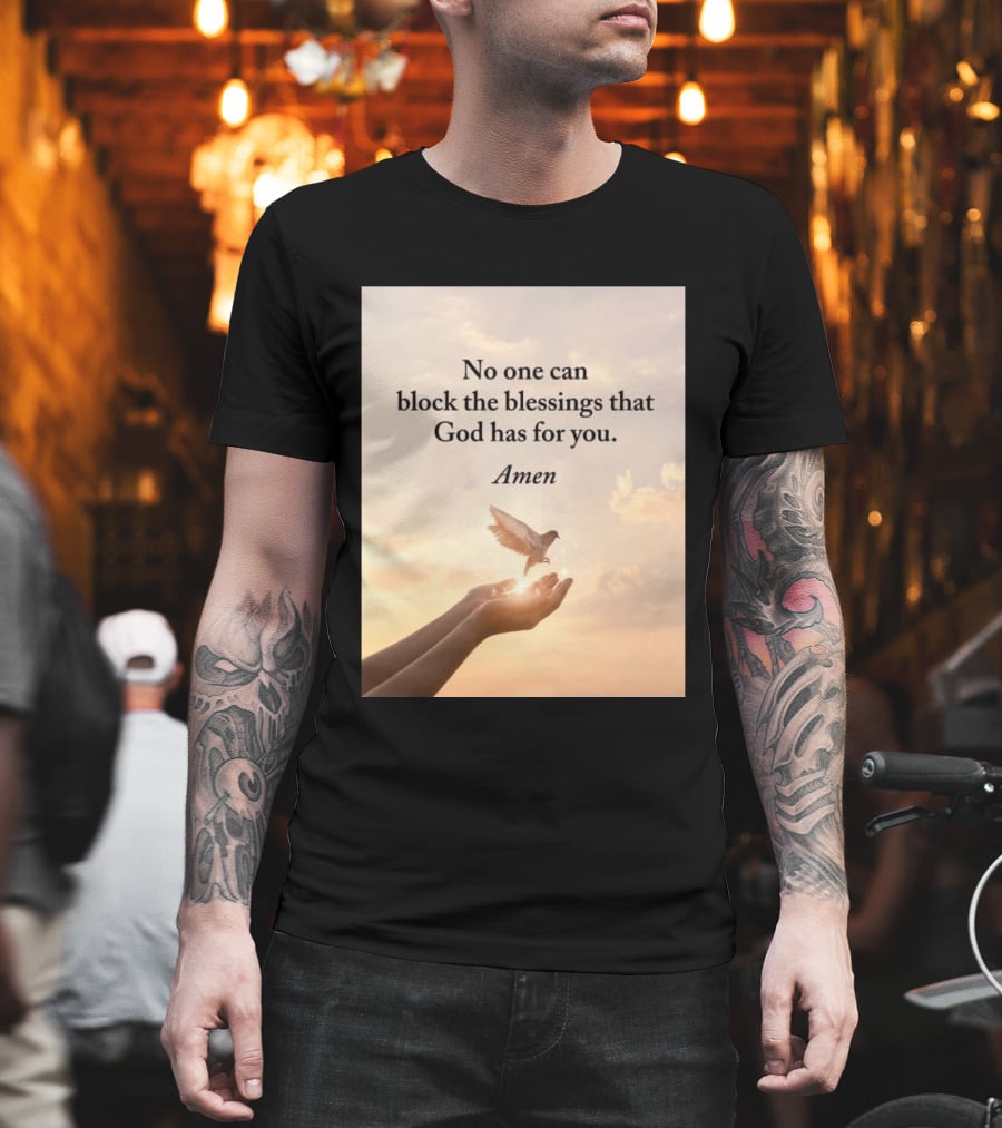 No One Can Block The Blessings That God Has For You Amen Hands Dove Sky Scene T-Shirt