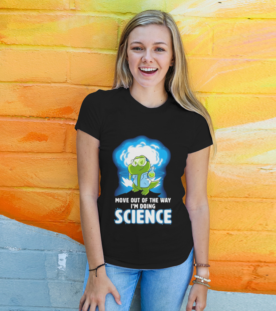 Move Out Of The Way I'm Doing Science Turtle Lab Experiment T-Shirt