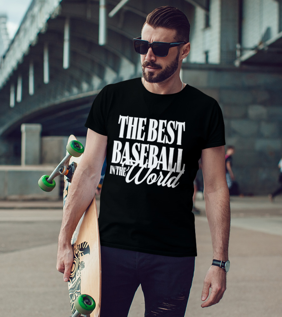 The Best Baseball In The World T-Shirt