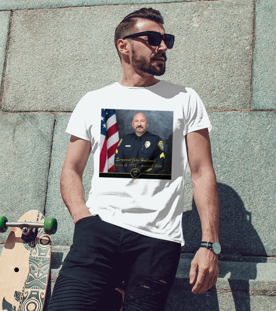 Sergeant John Hollowell September 12 1973 August 3 2026 Memorial USA Flag Police T-Shirt
