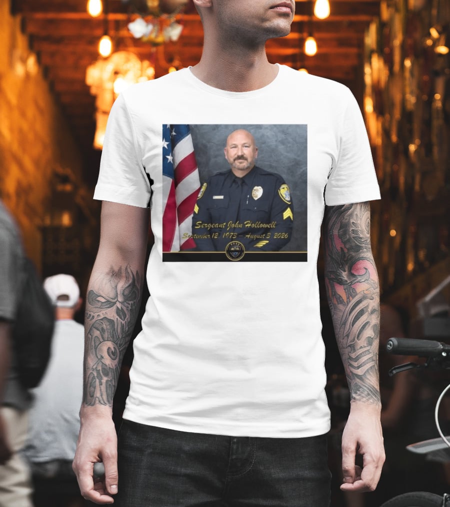 Sergeant John Hollowell September 12 1973 August 3 2026 Memorial USA Flag Police T-Shirt