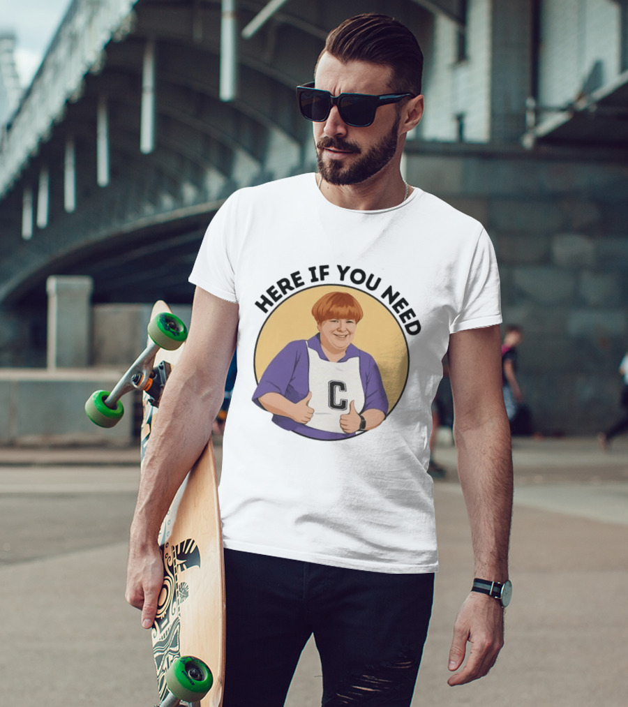 Here If You Need Sharon Strzelecki Kath And Kim Netball T-Shirt