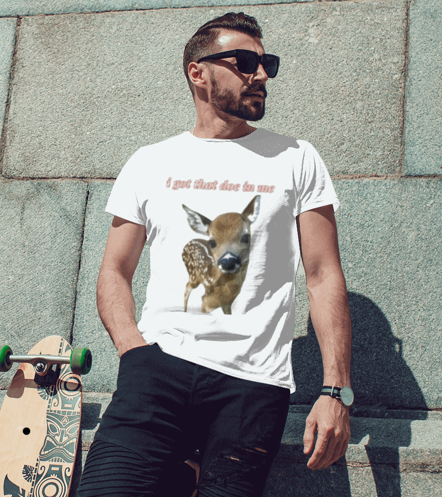 I Got That Doe In Me Deer T-Shirt