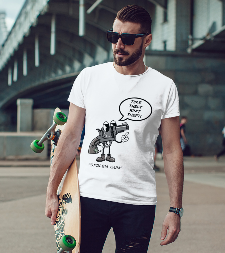Stolen Gun Time Theft Ain't Theft Rubber Hose T-Shirt