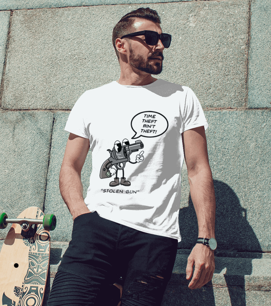 Stolen Gun Time Theft Ain't Theft Rubber Hose T-Shirt
