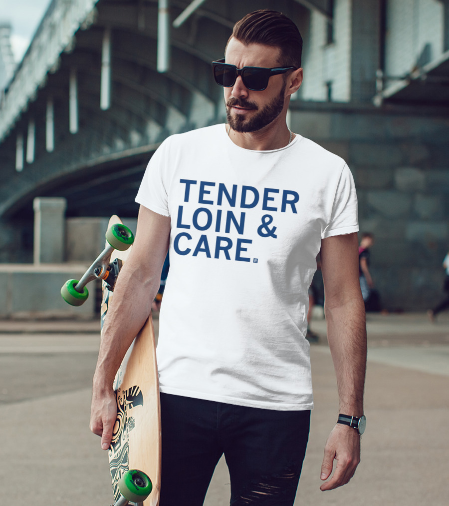 Tender Loin And Care Food Pun T-Shirt