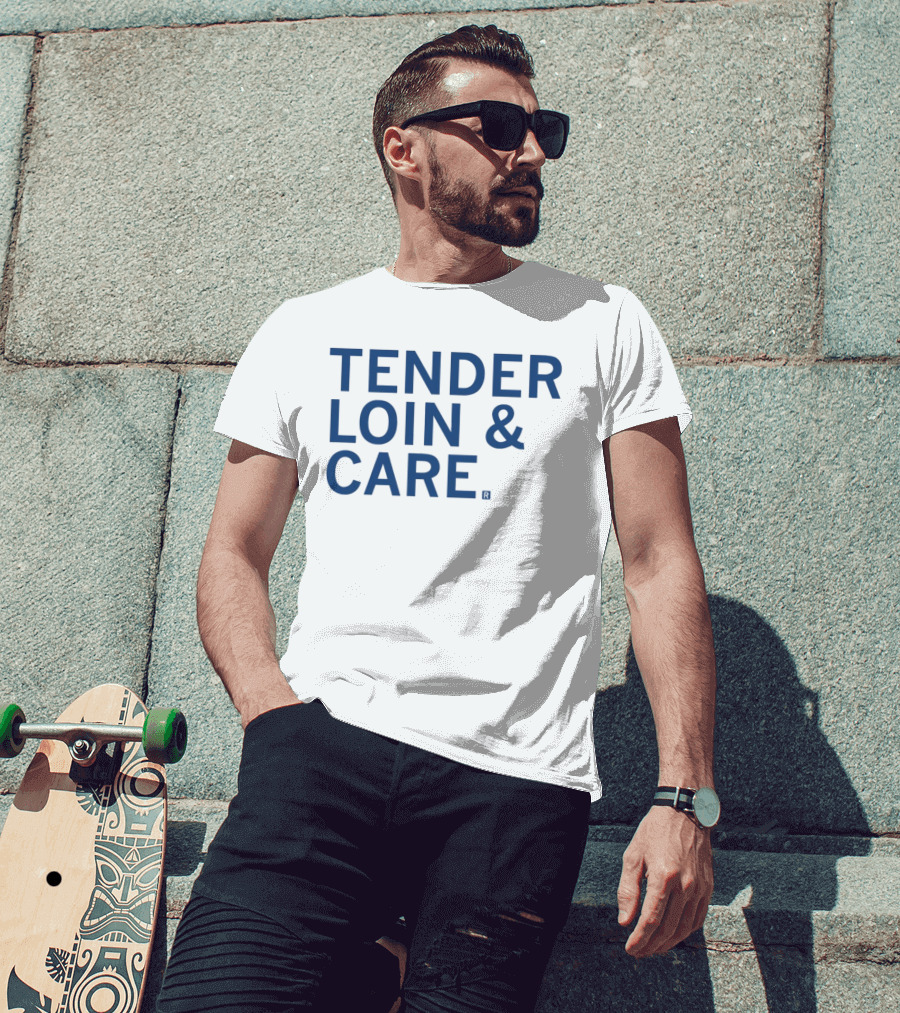 Tender Loin And Care Food Pun T-Shirt