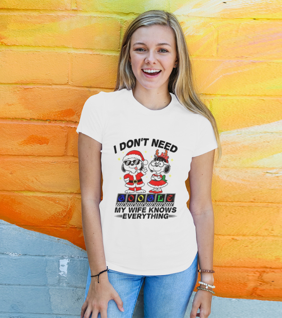 I Don't Need Google My Wife Knows Everything Christmas Snoopy Holiday T-Shirt
