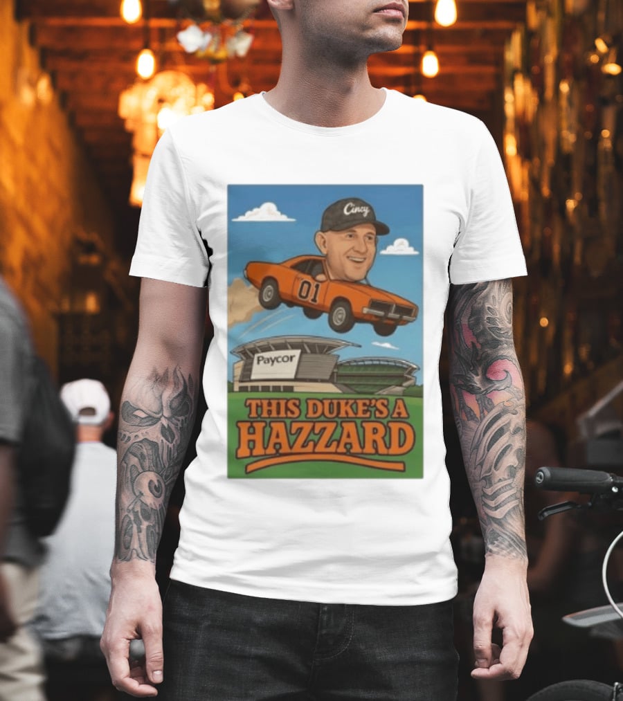 Cincy Car 01 Jumping Paycor Stadium This Duke's A Hazzard T-Shirt