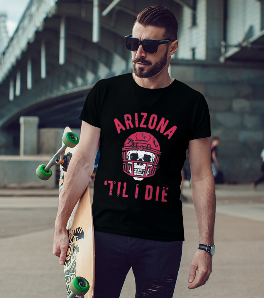 Arizona Skull Football Helmet Til I Die T-Shirt