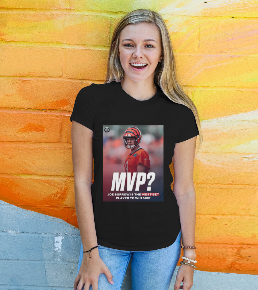 Joe Burrow NFL MVP Most Bet Player Sports Betting Favorite T-Shirt
