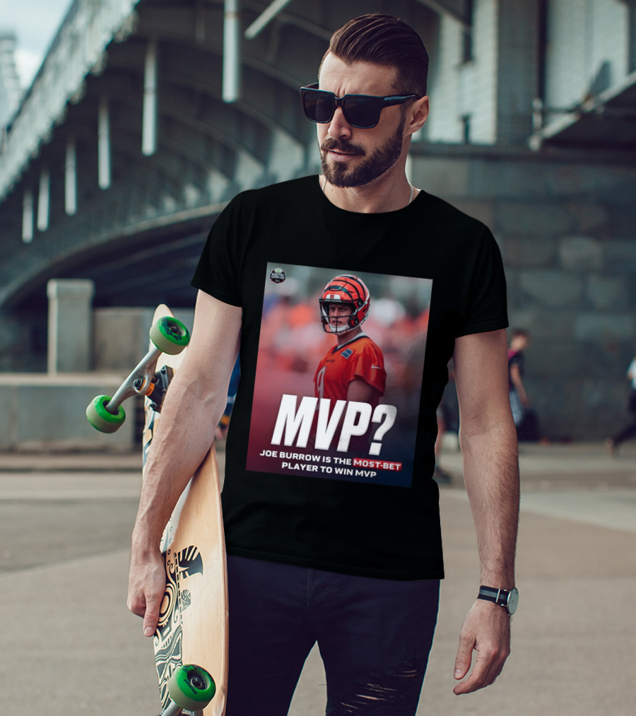 Joe Burrow NFL MVP Most Bet Player Sports Betting Favorite T-Shirt