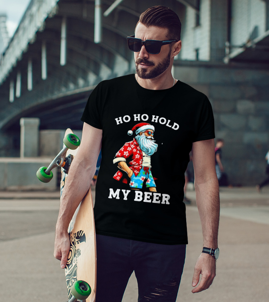 Ho Ho Hold My Beer Santa In Sunglasses And Hawaiian Christmas T-Shirt
