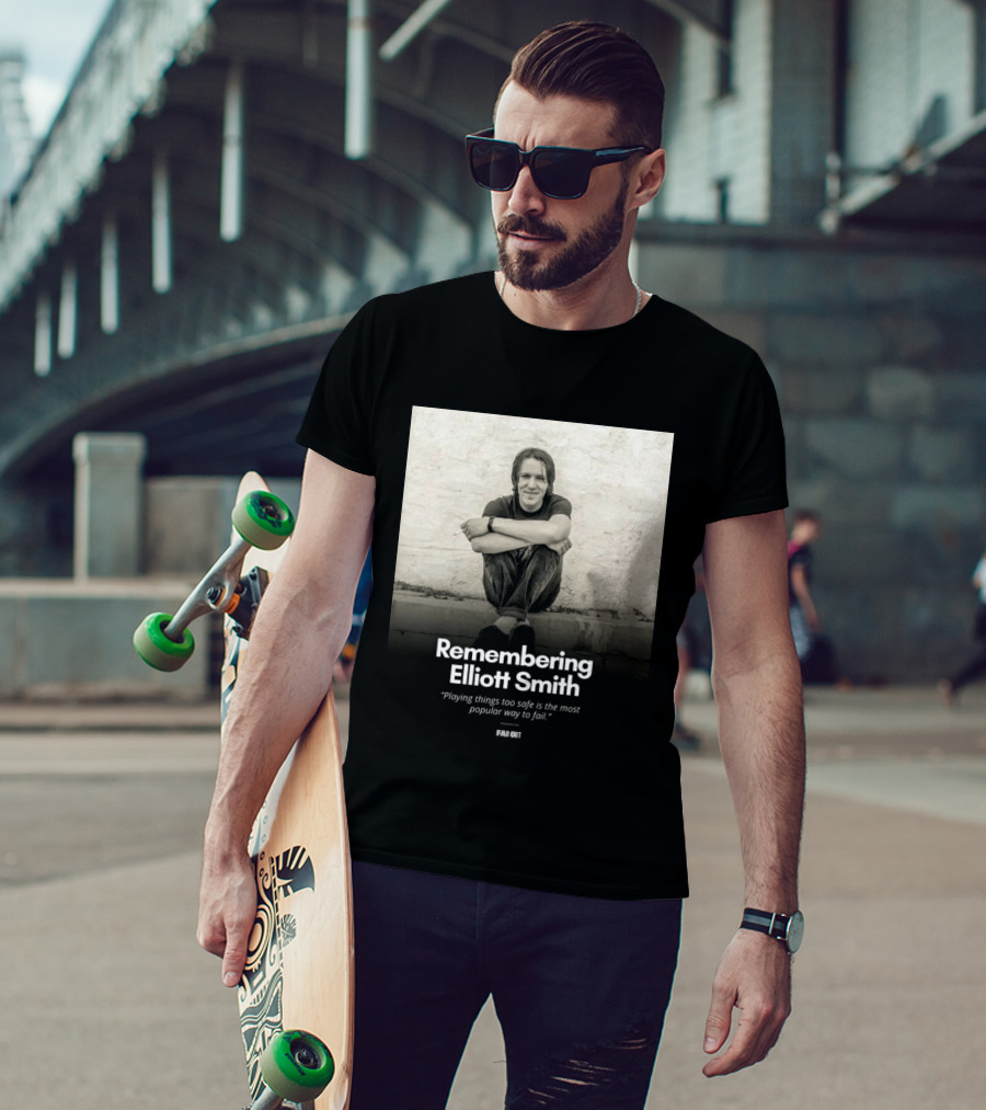 Remembering Elliott Smith Playing Things Too Safe Is The Most Popular Way To Fail Far Out T-Shirt