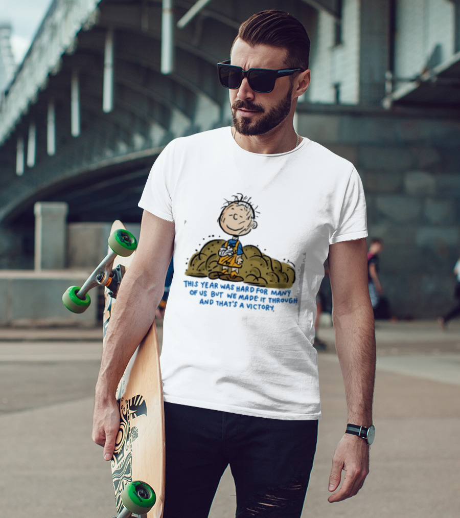 Pig Pen This Year Was Hard For Many Of Us But We Made It Through And That's A Victory Peanuts Iconic Character Resilience T-Shirt