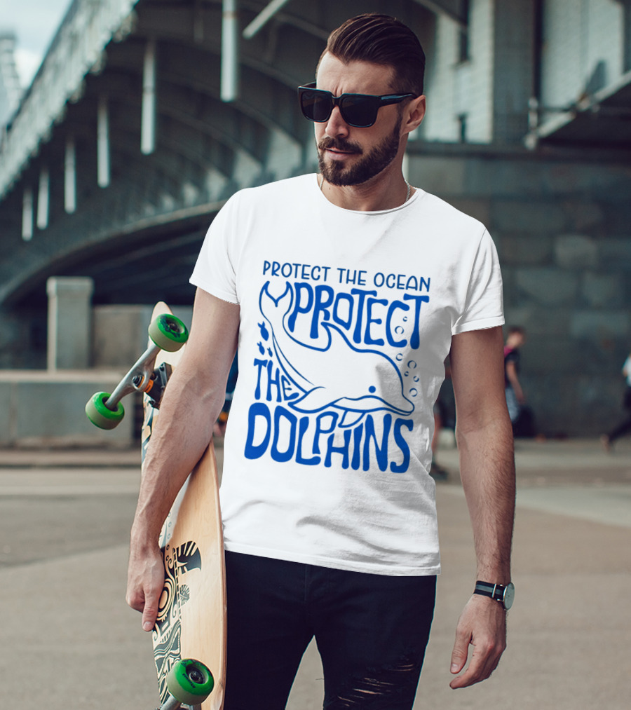 Protect The Ocean Protect The Dolphins T-Shirt