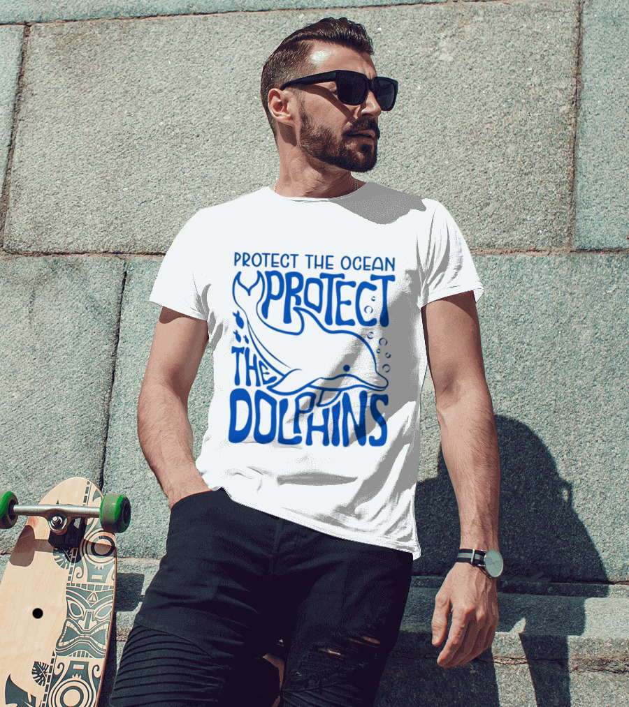 Protect The Ocean Protect The Dolphins T-Shirt