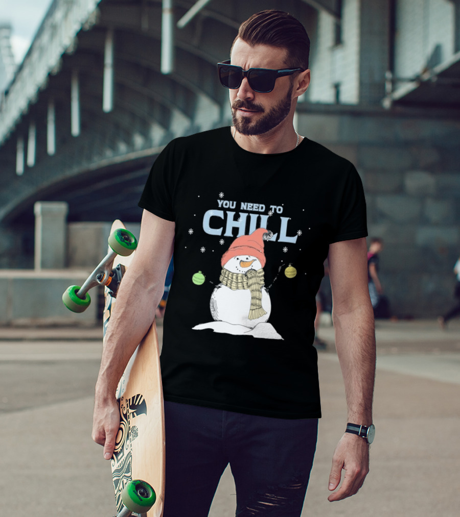 Christmas Snowman You Need To Chill Scarf Hat Snowflakes T-Shirt
