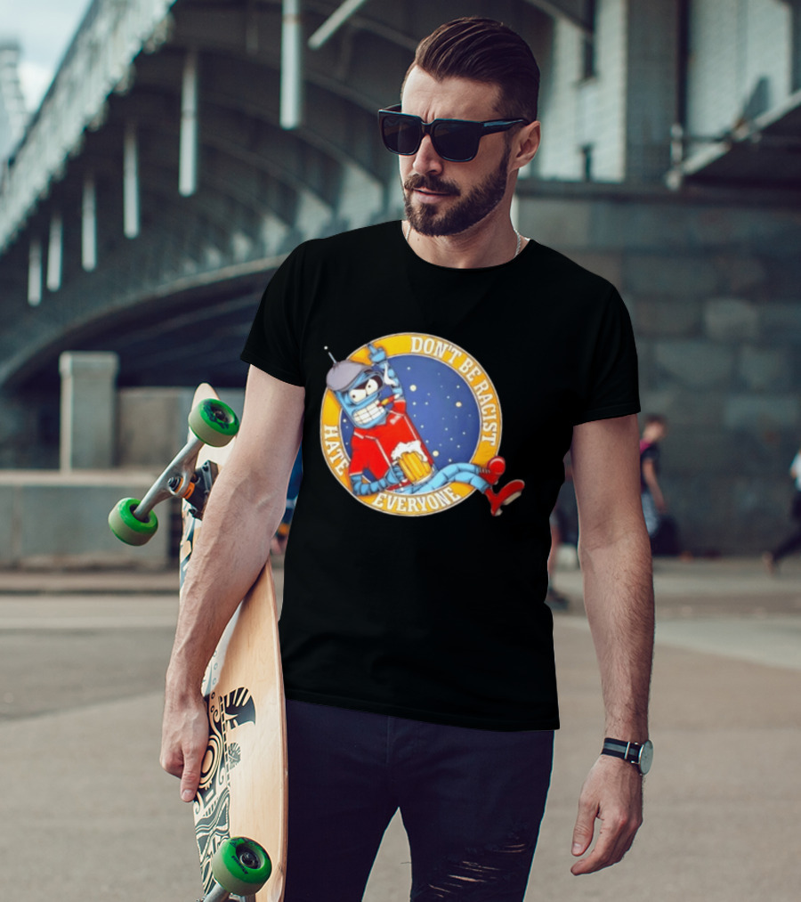 Don't Be Racist Hate Everyone Robot With Beer And Cap T-Shirt