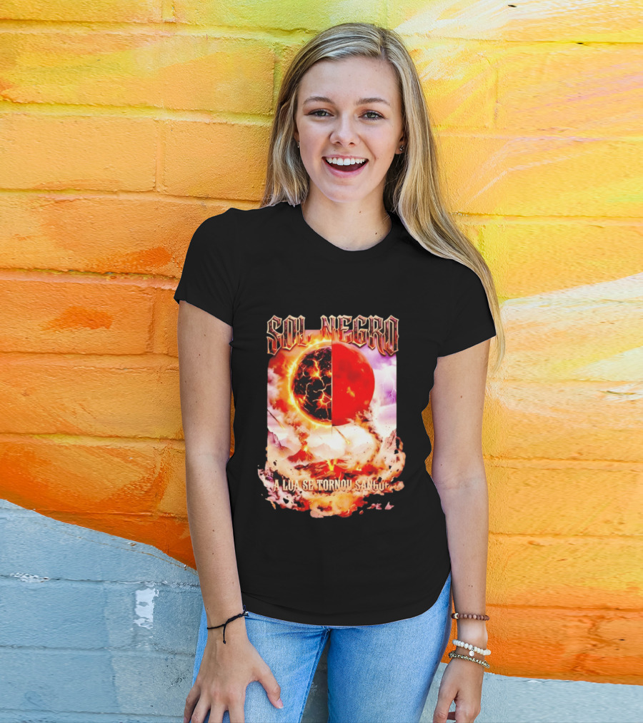 Sol Negro A Lua Se Tornou Sangue Eruptive Cosmic Phenomenon T-Shirt