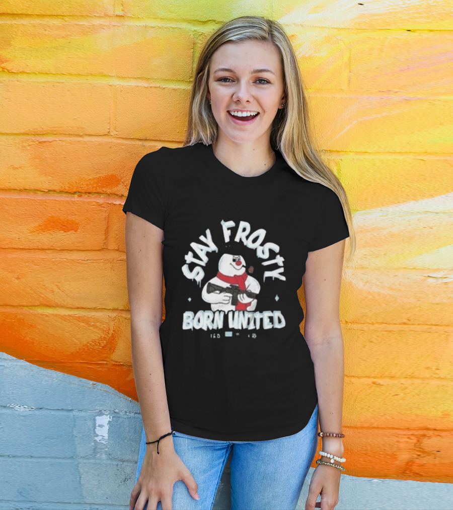 Stay Frosty Born United Holiday Long Sleeve Snowman With Scarf And Weapon T-Shirt