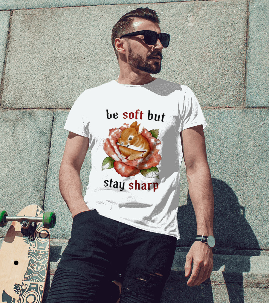Be Soft But Stay Sharp Bunny Rose T-Shirt