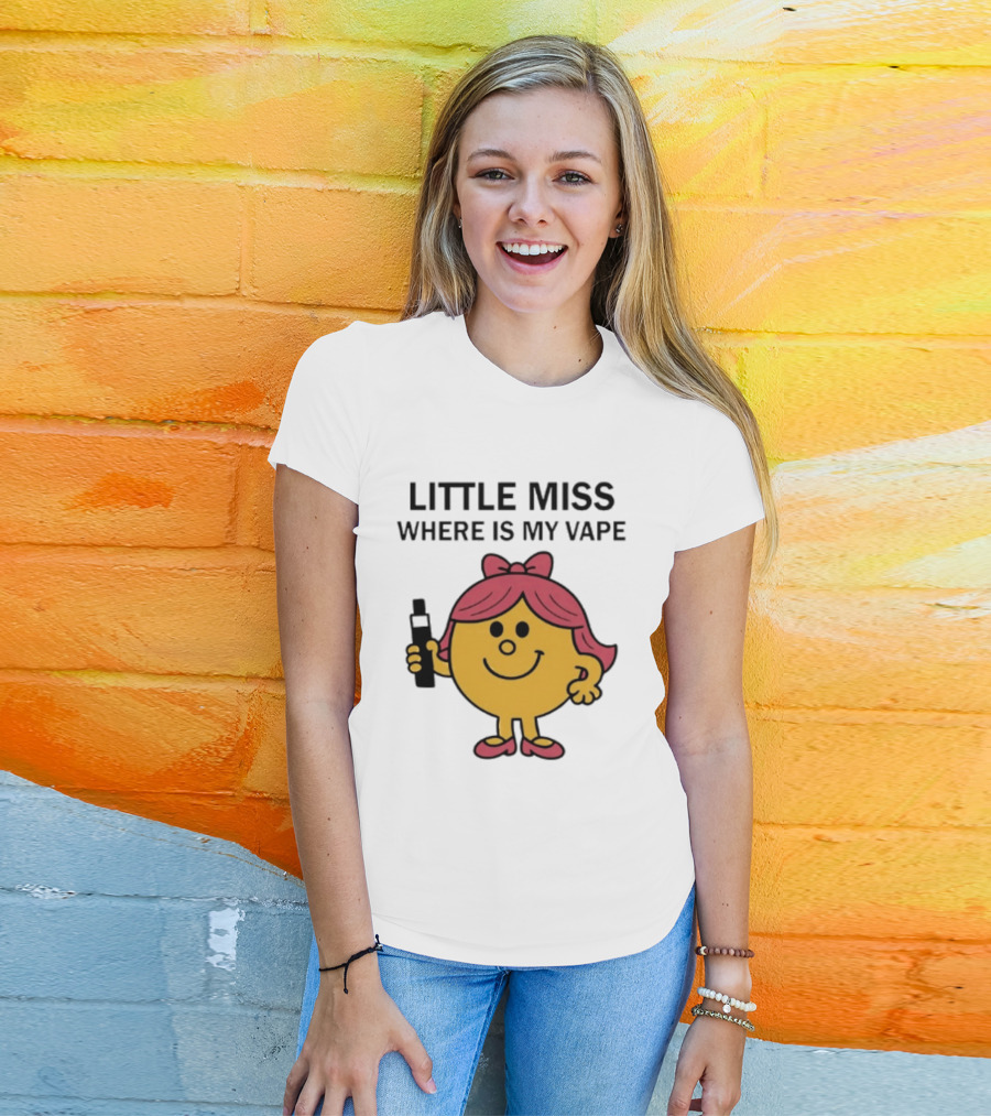 LITTLE MISS WHERE IS MY VAPE Trending T-Shirt