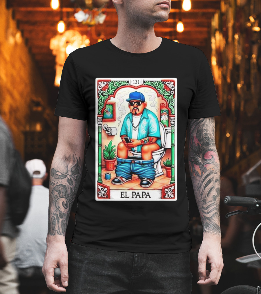 El Papa Lotería Card Toilet Humorous Artwork 131 T-Shirt